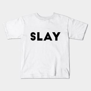 Slay Kids T-Shirt